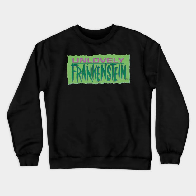 Unlovely Frankenstein Crewneck Sweatshirt by UnlovelyFrankenstein